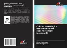 Bookcover of Cultura tecnologica nella formazione superiore degli insegnanti