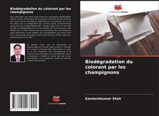 Portada del libro de Biodégradation du colorant par les champignons