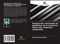 Bookcover of Analyse des contraintes et prédiction de la résistance ultime des matériaux composites