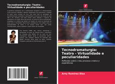 Portada del libro de Tecnodramaturgia: Teatro - Virtualidade e peculiaridades