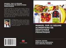 Buchcover von MANUEL SUR LE RÉGIME ALIMENTAIRE EN DENTISTERIE PÉDIATRIQUE