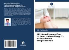Capa do livro de Nichtmedikamentöse Schmerzbehandlung: Zu erforschende Möglichkeiten 
