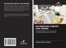 Bookcover of UN MARCHIO CREATO CON AMORE