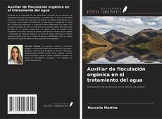Bookcover of Auxiliar de floculación orgánica en el tratamiento del agua