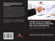 Bookcover of COVID-19 et son impact sur les secteurs productifs des micro-entreprises