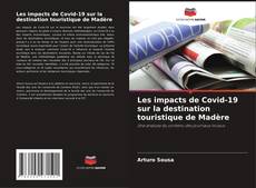 Bookcover of Les impacts de Covid-19 sur la destination touristique de Madère