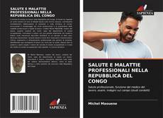 SALUTE E MALATTIE PROFESSIONALI NELLA REPUBBLICA DEL CONGO kitap kapağı