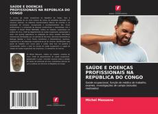 SAÚDE E DOENÇAS PROFISSIONAIS NA REPÚBLICA DO CONGO的封面