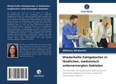 Copertina di Wiederholte Fehlgeburten in ländlichen, medizinisch unterversorgten Gebieten