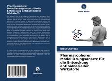 Copertina di Pharmakophorer Modellierungsansatz für die Entdeckung antibakterieller Wirkstoffe