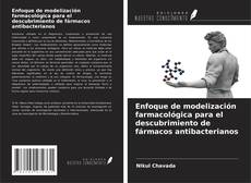 Portada del libro de Enfoque de modelización farmacológica para el descubrimiento de fármacos antibacterianos
