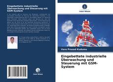 Eingebettete industrielle Überwachung und Steuerung mit GSM-System kitap kapağı