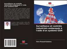 Capa do livro de Surveillance et contrôle industriels embarqués à l'aide d'un système GSM 
