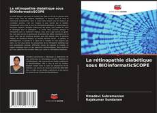 Capa do livro de La rétinopathie diabétique sous BIOinformaticSCOPE 