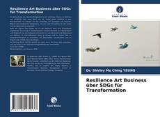Bookcover of Resilience Art Business über SDGs für Transformation