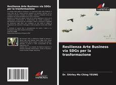 Capa do livro de Resilienza Arte Business via SDGs per la trasformazione 