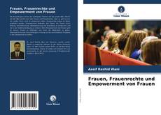 Bookcover of Frauen, Frauenrechte und Empowerment von Frauen