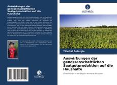 Buchcover von Auswirkungen der genossenschaftlichen Saatgutproduktion auf die Haushalte