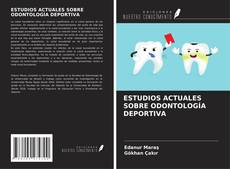 Buchcover von ESTUDIOS ACTUALES SOBRE ODONTOLOGÍA DEPORTIVA