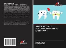 STUDI ATTUALI SULL'ODONTOIATRIA SPORTIVA kitap kapağı