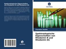 Bookcover of Spektroskopische Eigenschaften von Rhodamin B und Rhodamin 6G