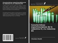 Copertina di Características espectroscópicas de la rodamina B y la rodamina 6G