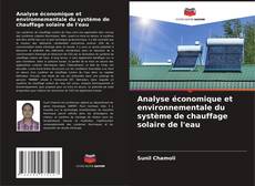 Capa do livro de Analyse économique et environnementale du système de chauffage solaire de l'eau 
