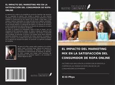 Bookcover of EL IMPACTO DEL MARKETING MIX EN LA SATISFACCIÓN DEL CONSUMIDOR DE ROPA ONLINE
