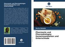 Pharmazie und Pharmakologie: Gemeinsamkeiten und Unterschiede kitap kapağı