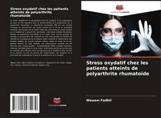 Buchcover von Stress oxydatif chez les patients atteints de polyarthrite rhumatoïde