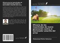 Bookcover of Eficacia de los insecticidas de nueva generación contra el barrenador amarillo del arroz