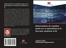 Buchcover von Reformulation de requêtes basée sur la sémantique et le flou pour améliorer la RI