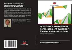 Buchcover von Questions d'actualité sur l'enseignement supérieur humanitaire et artistique :