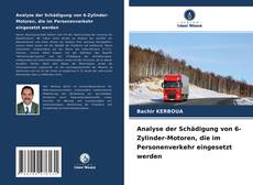Capa do livro de Analyse der Schädigung von 6-Zylinder-Motoren, die im Personenverkehr eingesetzt werden 