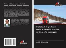 Bookcover of Analisi del degrado dei motori a 6 cilindri utilizzati nel trasporto passeggeri