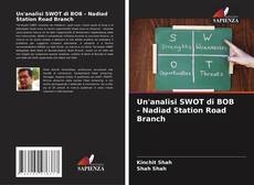 Couverture de Un'analisi SWOT di BOB - Nadiad Station Road Branch