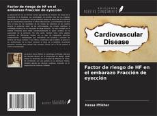 Copertina di Factor de riesgo de HF en el embarazo Fracción de eyección