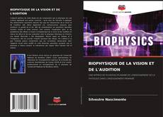 BIOPHYSIQUE DE LA VISION ET DE L'AUDITION kitap kapağı
