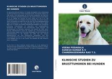 KLINISCHE STUDIEN ZU BRUSTTUMOREN BEI HUNDEN kitap kapağı
