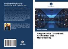 Ausgewählte Datenbank-Architektur und -Modellierung kitap kapağı