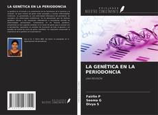 LA GENÉTICA EN LA PERIODONCIA的封面