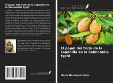 Portada del libro de El papel del fruto de la sapodilla en la Salmonella typhi