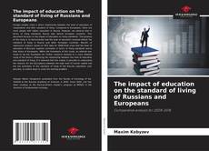 Couverture de The impact of education on the standard of living of Russians and Europeans