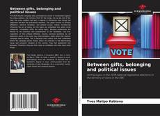 Обложка Between gifts, belonging and political issues
