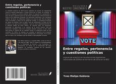 Buchcover von Entre regalos, pertenencia y cuestiones políticas