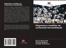 Buchcover von Oligomères modifiés de carbamide-formaldéhyde