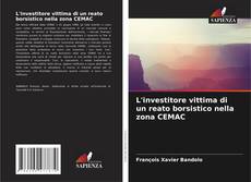 Bookcover of L'investitore vittima di un reato borsistico nella zona CEMAC