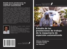 Buchcover von Estudio de las prestaciones de trabajo de la maquinaria de aspersión automatizada