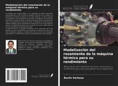 Bookcover of Modelización del rozamiento de la máquina térmica para su rendimiento