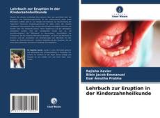 Lehrbuch zur Eruption in der Kinderzahnheilkunde的封面